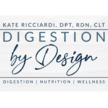 Kate Ricciardi | Digestion by Design | RD Nutrition Consulting, LLC