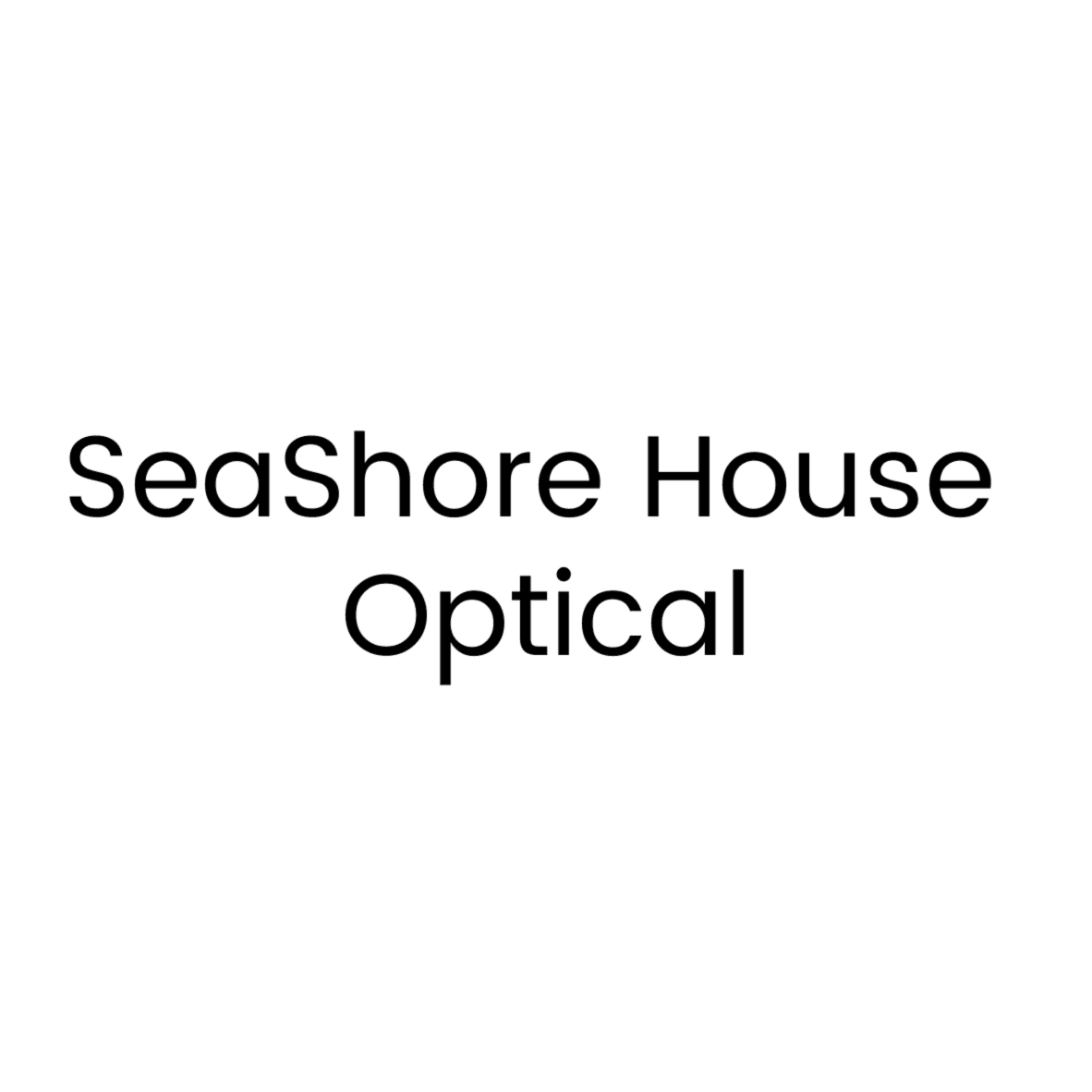 SeaShore House Optical