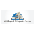 M&D DRYWALL & CARPENTRY SERVICES