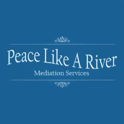 Peace Like A River Mediation Services, LLC