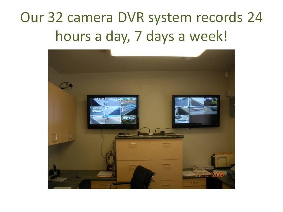 24/7 Recorded Video Surveillance