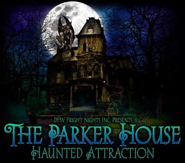 The Parker House Haunted Attraction presented by: DFW Fright Nights Inc.