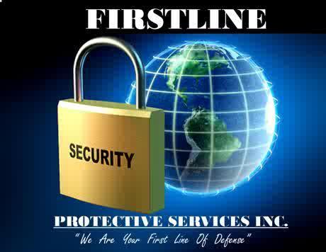 "WE ARE YOUR FIRSTLINE OF DEFENSE "