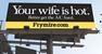 Your Wife is Hot Billboard (TM)