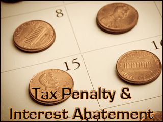 Tax Interest & Penalty Abatement