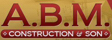 A.B.M Construction & Son