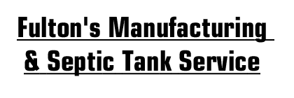 Fulton's Manufacturing & Septic Tank Service