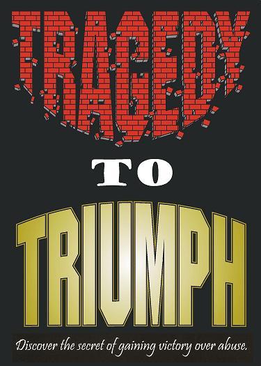 Book - Tragedy To Triumph!