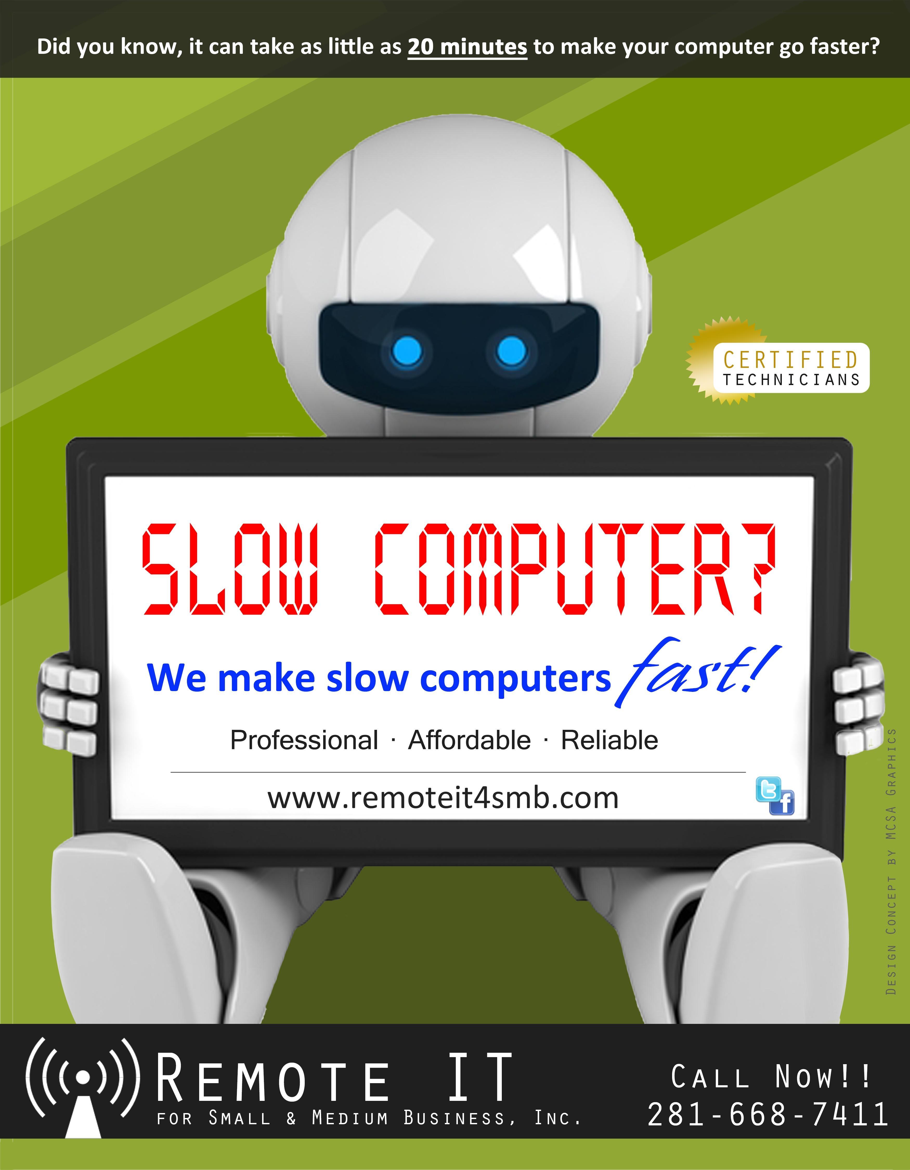 We make slow computers FAST!