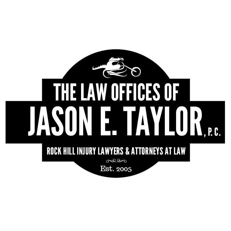 The Law Offices of Jason E. Taylor, P.C. Rock Hill Injury Lawyers & Attorneys at Law