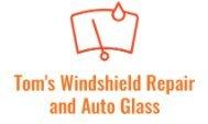 Tom's Windshield Repair & Auto Glass