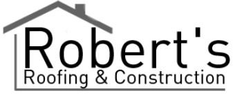 Robert's Roofing & Construction