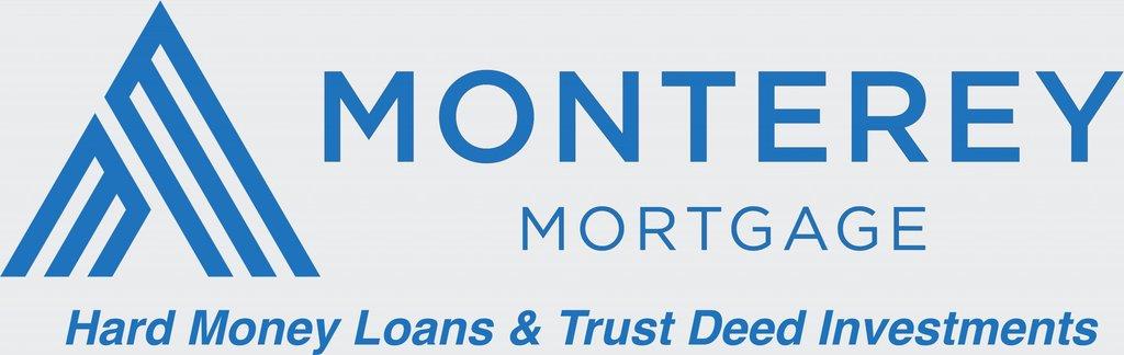 Monterey Mortgage Hard Money Loans & Trust Deed Investments