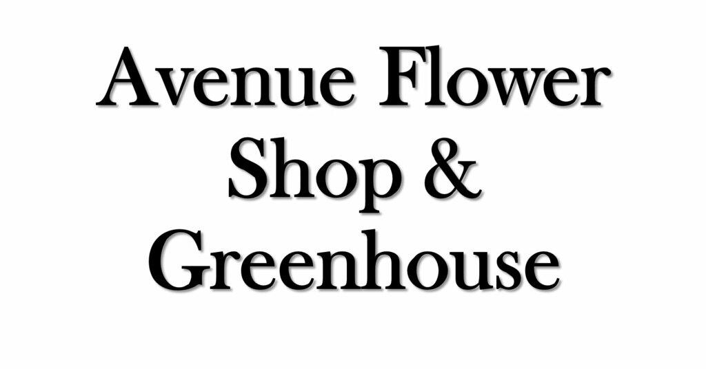 Avenue Flower Shop & Greenhouse