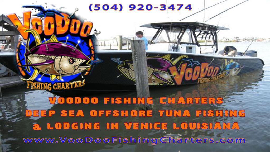 Voodoo Fishing Charters Deep Sea Tuna Fishing & Lodging in Venice La