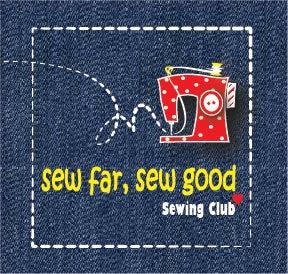 Sew Far, Sew Good Sewing Club