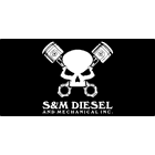 S&M Diesel and Mechanical Inc