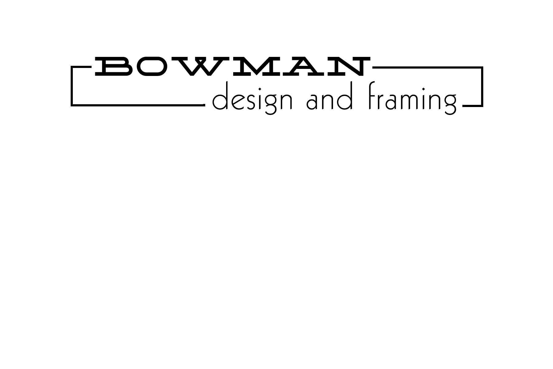 Bowman Design and Framing