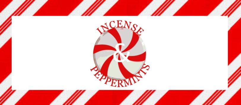 Incense & Peppermints