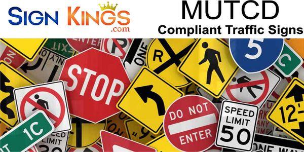 Sign Kings has ALL Traffic / Roadway compliant signs.  Fast Production for same day shipping !!