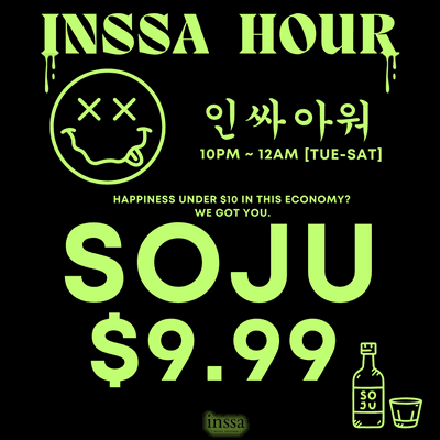 Inssa Hour from 10pm-12am (Tues-Sat)