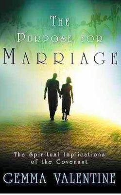 The Purpose for Marriage Written By Apostle Gemma Valentine.