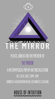 House of Intuition presents THE MIRROR, a metaphysical pop up installation in Sherman Oaks