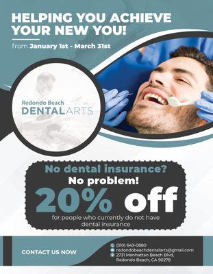 With the New Year ahead, we're offering 20% off on ALL services for patients who currently do not have dental insurance!