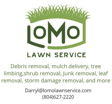 Lawn and home care, tree trimming, debris removal, leaf vacuum, emergency storm removal, property clean out, power washing.