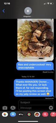 My text chat to the manager/owner, you see he didn't bother apologizing or responding.