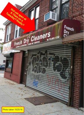 A dry cleaner a block away from commuter rail to NYC and still not open at 8:15 am?  Do they not like business?