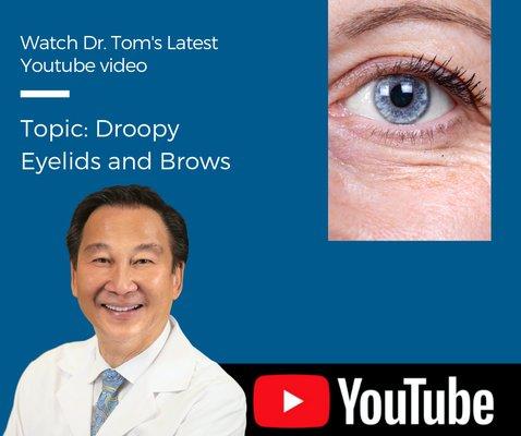 In a recent educational video, Dr. tom discussed Droopy Eyelids and Brows.