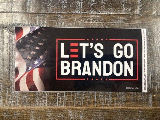 My Let'a Go Brandon bumper sticker, again tons of different ones to choose from.