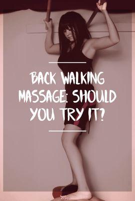 Walking on the back massage exerts forces on the bones, joints, and soft tissues.