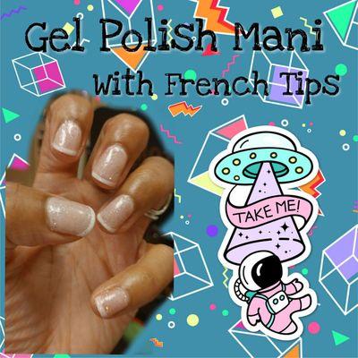 Gel Polish express mani @$30 French add @$13