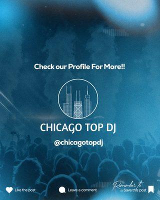 Come visit us at www.chicagotopdj.com or Instagram: ChicagoTopDJ for more information!