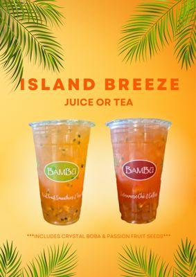 NEW SUMMER DRINK:
Island Breeze Juice or Tea

*passionfruit, orange, guava*