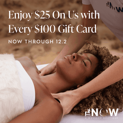 Enjoy Black Friday Savings NOW! Receive a $25 promotional card with every $100 gift card purchase