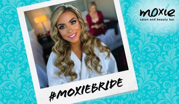 February is National Weddings Month #Moxie is your Go-To, Get Bridal-Party-Ready place to make you stunning for your special day! #Moxie