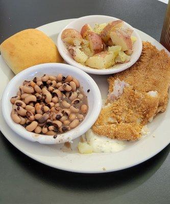 Catfish, black eyed peas, buttered red potatoes.