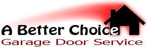 A Better Choice Garage Door Repair