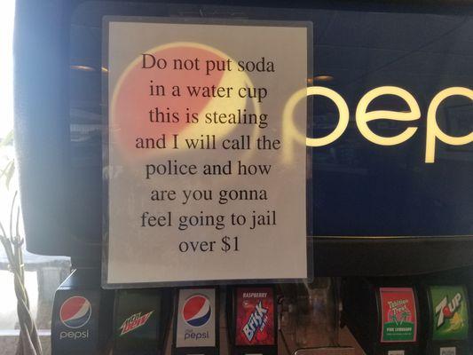 Really?  Im eating w/ a bunch of crooks & owner cares more about 15cents of soda syrup than $12 dishonest customer just spent on food