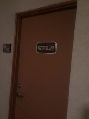 General attitude of the management . this is the on site staff member's door