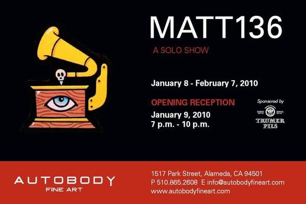 Matt136 a Solo Show 01.09.10