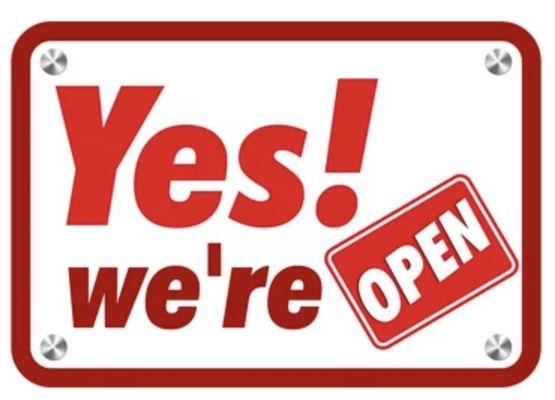 We are open