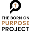 The Born On Purpose Project