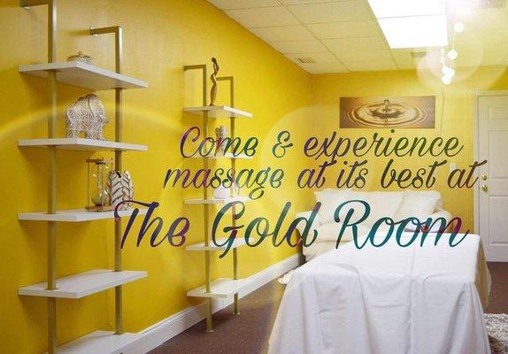 At The Gold Room you will receive the best massage you never had!