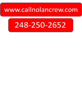 Set up your free estimate by calling (248)250-2652 or visiting us on the web at www.callnolancrew.com