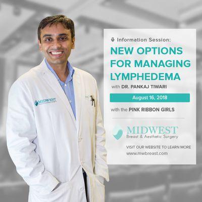 Join Dr. Pankaj Tiwari, in collaboration with the Pink Ribbon Girls, on an information session about New Options for Managing Lymphedema.