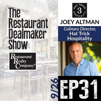 Joey Altman
Hat Trick Hospitality
Restaurant Dealmaker Show EP #31